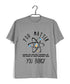 Mathematics Physics You matter. Unless. Then you Energy Nerd Chemistry Casual Graphic Printed T-Shirt for Men